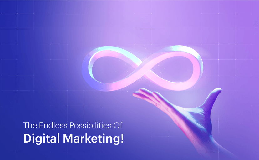 The Endless Possibilities of Digital Marketing | Webandcrafts