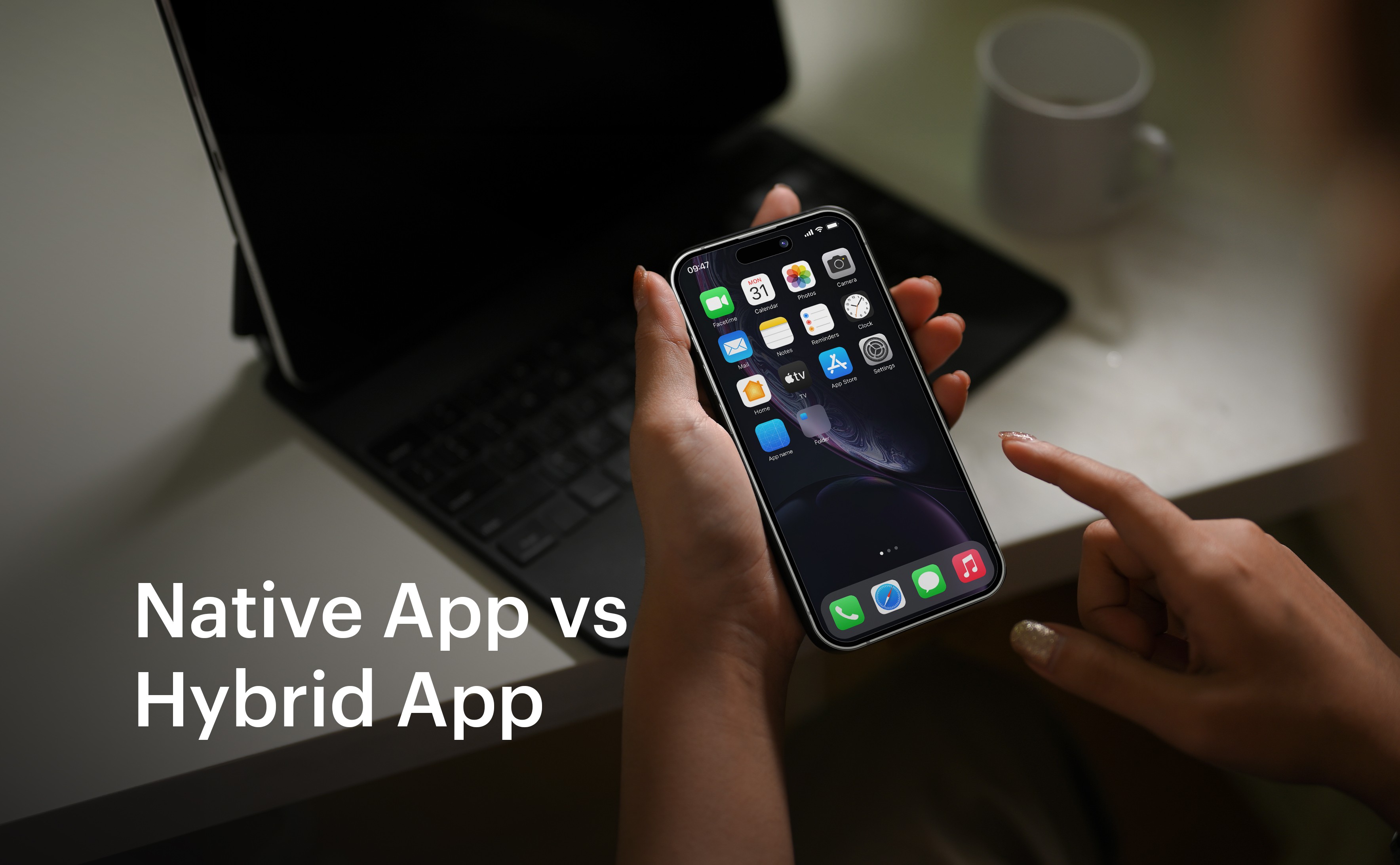 Difference Between Native App & Hybrid App