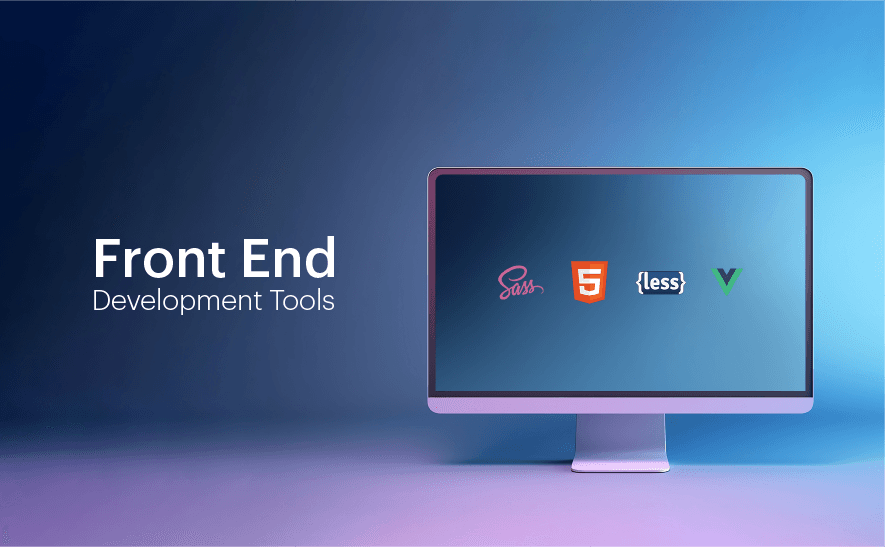 Front End Development Tools