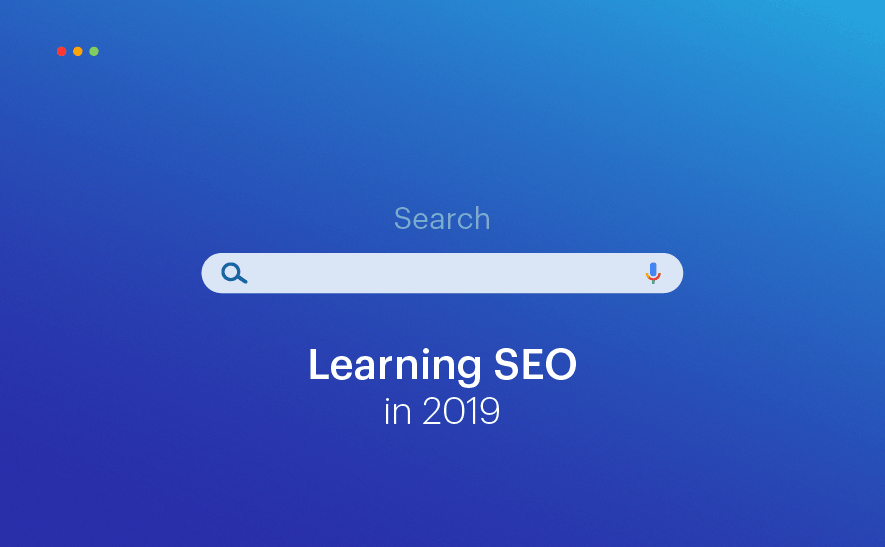 Learning SEO in 2019