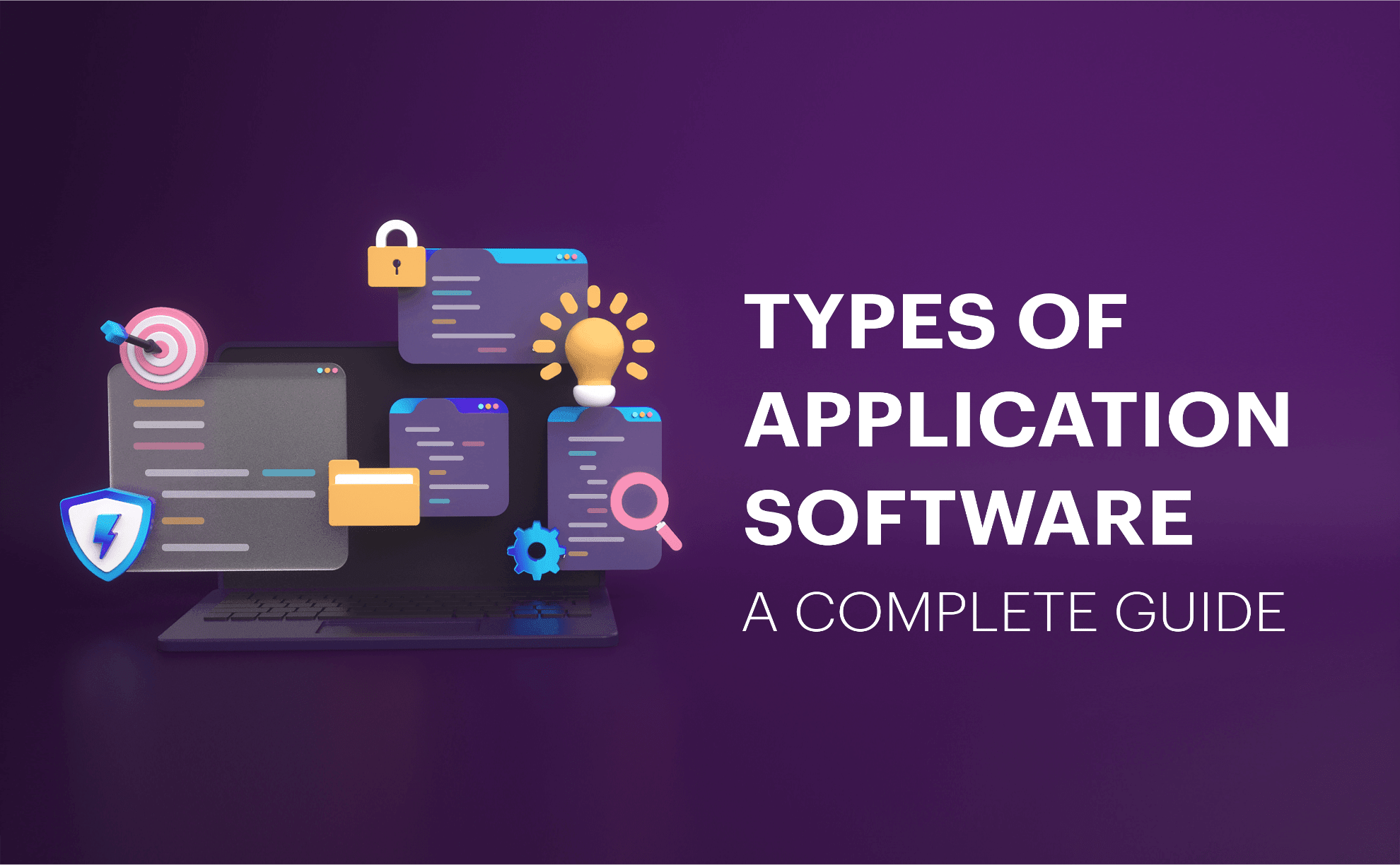 What is Application Software - Different Types and Advantages - A Detailed Guide